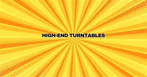 High-End Turntables - All For Turntables