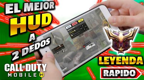 Mejor Hud De Dedos Cod Mobile Para Llegar A Leyenda Rapido Call