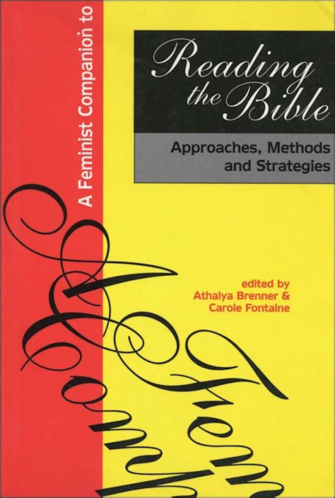 Feminist Companion To Reading The Bible Approaches Methods And