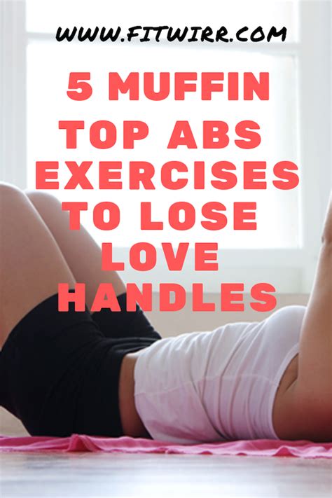 8 Best Exercises To Get Rid Of Love Handles A K A Muffin Top Fitwirr Abs Workout Exercise