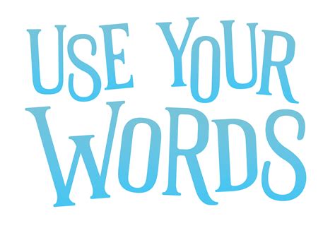 Use Your Words