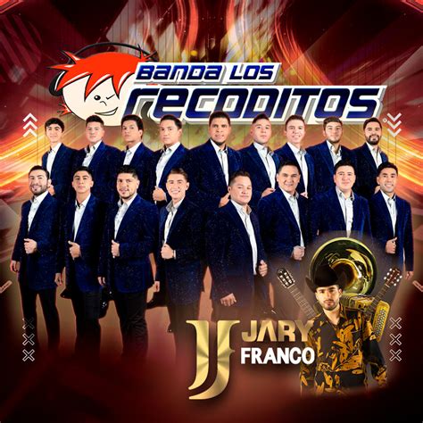 Banda Los Recoditos W Jary Franco Celebrity Theatre