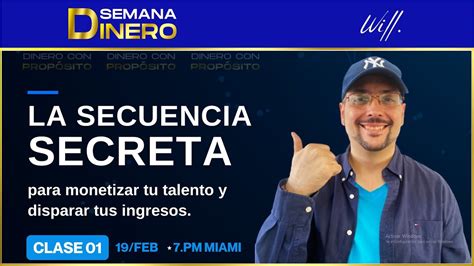 LA SECUENCIA SECRETA PARA DISPARAR TUS INGRESOS Semana Del Dinero