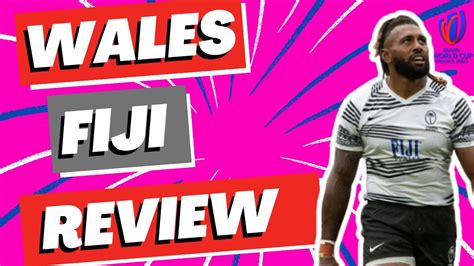 Wales V Fiji Review Rugby World Cup 2023 YouTube