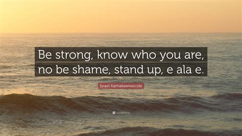 israel kamakawiwoole quote  strong       shame
