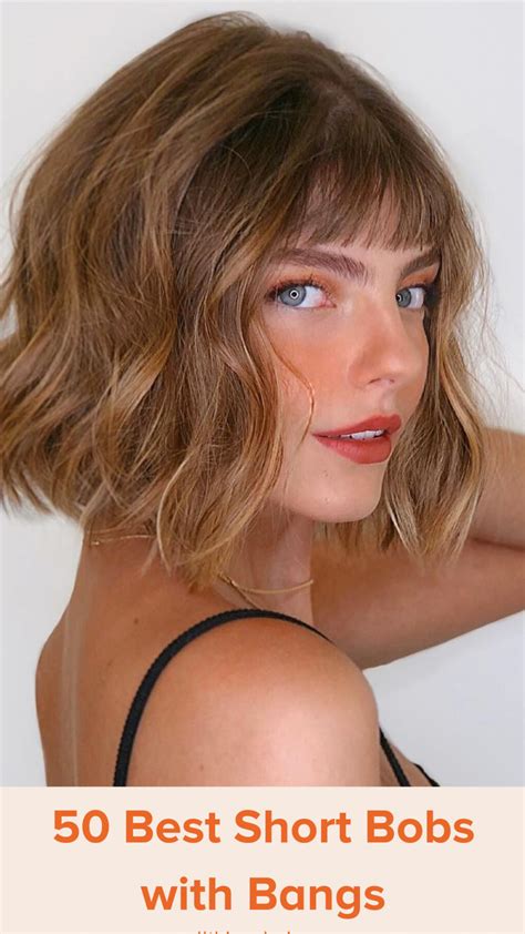 Get Inspired And Discover The Top Short Bob Haircuts With Bangs Ideas