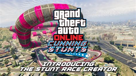 Gta Online Adds Stunt Race Creator New Mode Double Rp Playlist Until