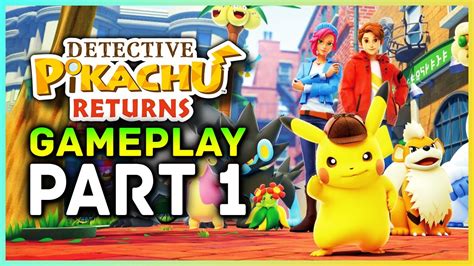 Detective Pikachu Returns Gameplay Walkthrough Part K Minutes