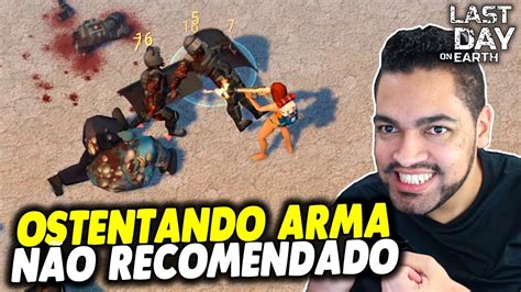 Ostentando Arma De Modo N O Recomendado Last Day On Earth Youtube