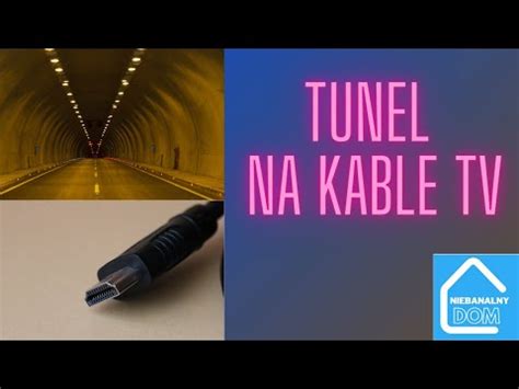 Tunel Na Kable TV Za Telewizorem YouTube