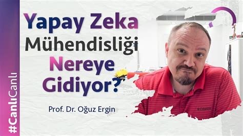 Yapay Zeka M Hendisli I Nereye Gidiyor Youtube