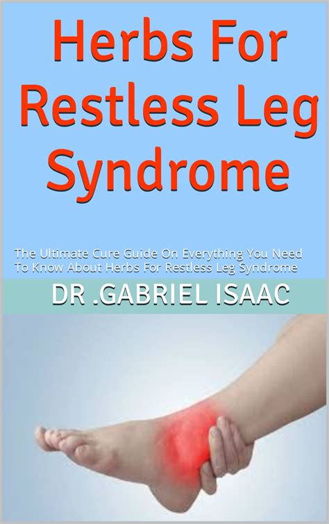 Herbs For Restless Leg Syndrome The Ultimate Cure Guide On Everything