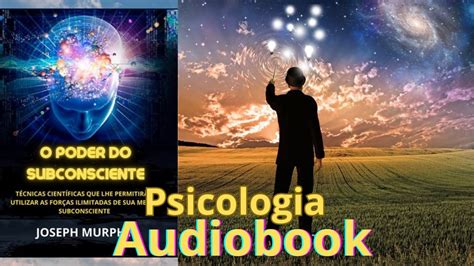 115 O Poder Do Subconsciente Audiobook Joseph Murphy Pt1 YouTube