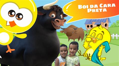 Boi da Cara Preta Pintinho Amarelinho Música infantil Canção de