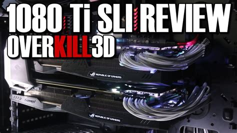 Asus Strix GTX1080 Ti SLI Review YouTube