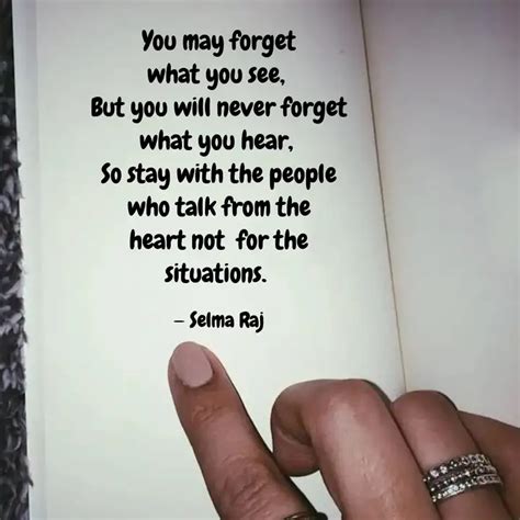 You May Forget What You S Quotes Writings By Selma Raj YourQuote