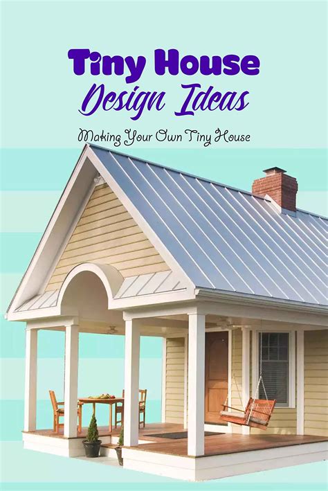 Buy Tiny House Design Ideas: Making Your Own Tiny House: Tiny House