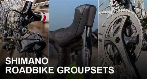 Shimano Road Bike Groupset Hierarchy All You Need To Know About