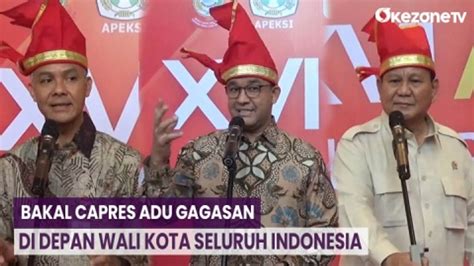 Ganjar Prabowo Anies Adu Gagasan Di Depan Wali Kota Seluruh Indonesia