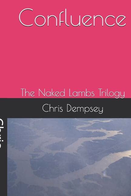 The Naked Lambs Trilogy Confluence The Naked Lambs Trilogy Series