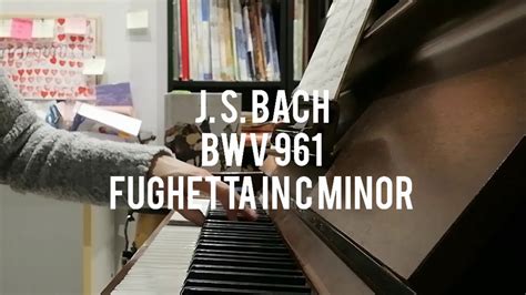 Bach BWV 961 Fughetta In C Minor Piccoli Preludi E Fughette N 13