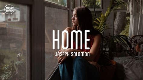 Home X Joseph Solomon Lyrics Youtube