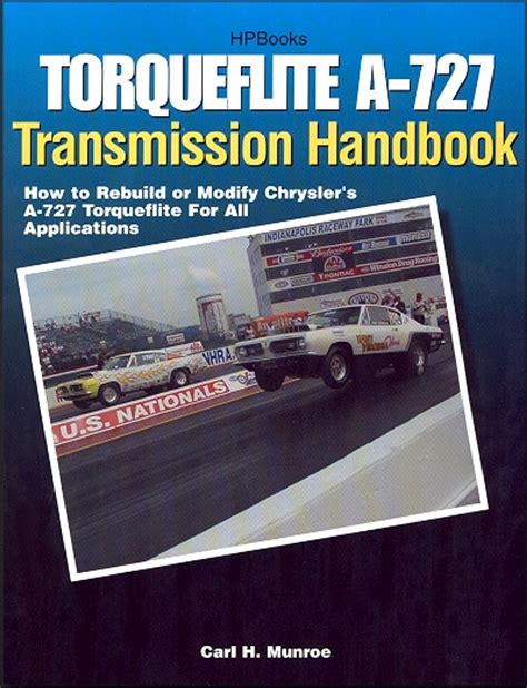 Handbook How To Rebuild Or Modify Chrysler A 727 Torqueflite