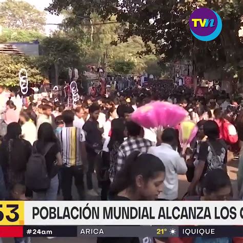 Tvnotasmx On Twitter La Población Mundial Alcanzó Los 8 Mil Millones