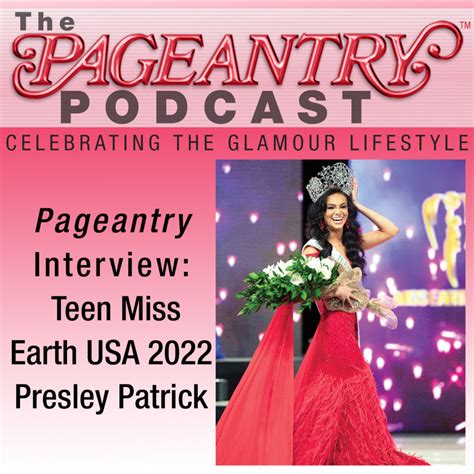 Pageantry Podcast Teen Miss Earth Usa 2022 Presley Patrick