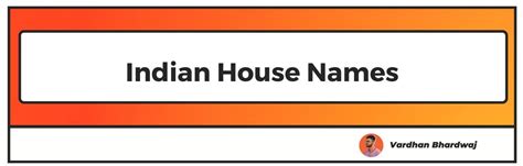 100+ Latest & Beautiful Indian House Names With Meaning