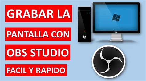 Como Grabar La Pantalla Con Obs Studio Facil Y R Pido Tutorial