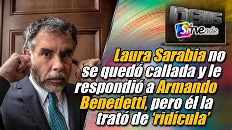 Laura Sarabia no se quedó callada y le respondió a Armando Benedetti