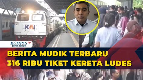 Mudik Lebaran 2024 Tiket Kereta Arus Mudik Dan Balik Lebaran Ludes