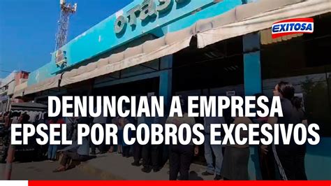 🔴🔵chiclayo Usuarios Denuncian A Empresa Epsel Por Cobros Excesivos En