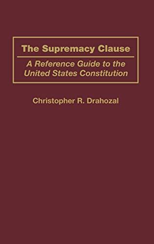 The Supremacy Clause: A Reference Guide to the United States ...