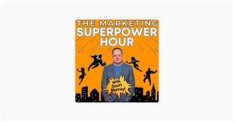 ‎the Marketing Superpower Hour On Apple Podcasts