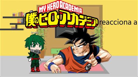 My Hero Academia Reacciona A Dragon Ball Leer Descripcion YouTube