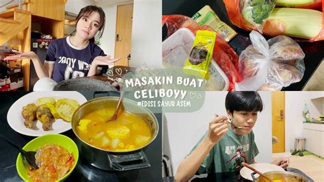 Masakin Sayur Asem Buat Celiboy Ini Reaksi Celi Makan Masakan Aku