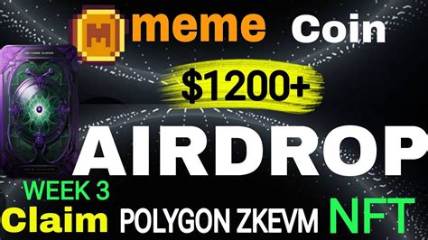 Meme Coin Airdrop Update Polygon Zkevm Airdrop Claim Saga Week 3 NFT