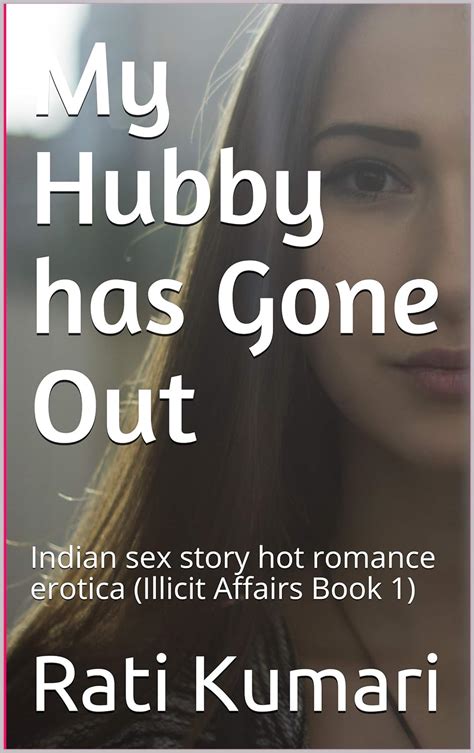 Amazon Co Jp My Hubby Has Gone Out Indian Sex Story Hot Romance