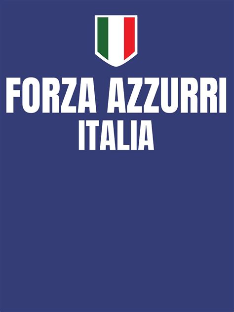 Forza Azzurri Italia Italy Soccer Football Team T Shirt For Sale By