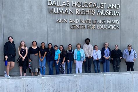 Arts And Sciences Students Visit The Dallas Holocaust Human Rights