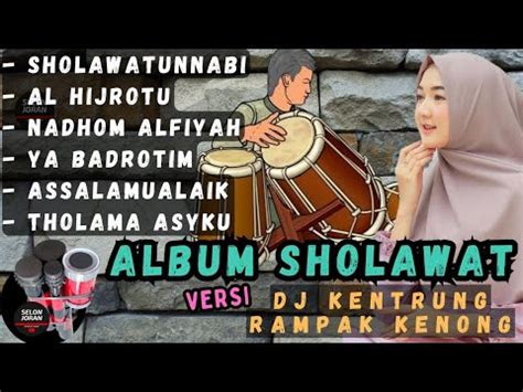 Album Sholawat Merdu Versi Dj Kentrung Kendang Rampak Koplo Kenong