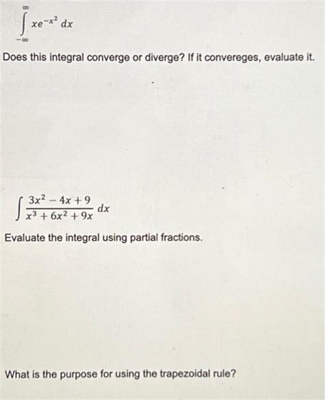 Solved ∫−∞∞xe−x2dx Does This Integral Converge Or Diverge