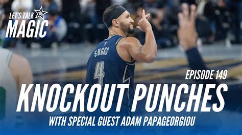 The Orlando Magic Deliver Six Knockout Punches W Adam Papageorgiou