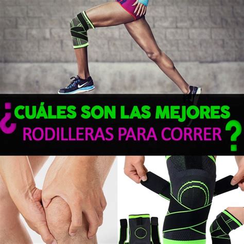 Las Mejores Rodilleras Para Correr Y Estabilizar Tus Ligamentos La