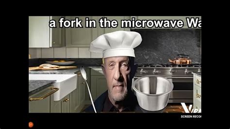 Waltuh Put The Fork Away Waltuh Dont Put Forks In The Microwave