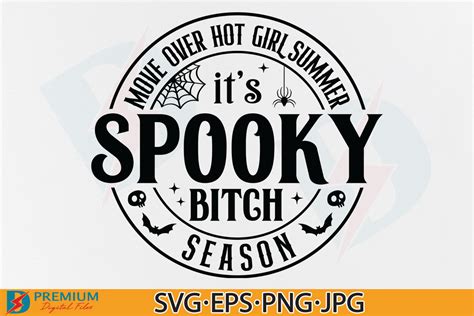 Move Over Hot Girl Summer SVG Spooky Graphic By Premium Digital Files Creative Fabrica