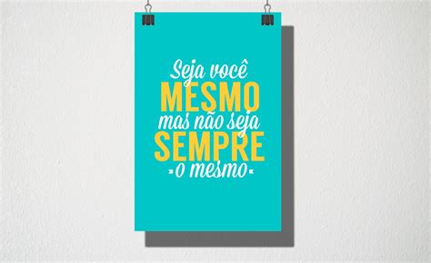 Poster A Seja Voc Mesmo Elo Produtos Especiais