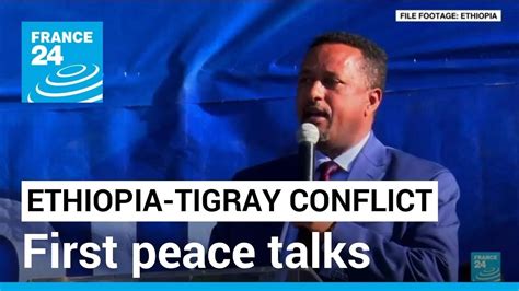 First Peace Talks On Ethiopias Tigray Conflict To Start In South